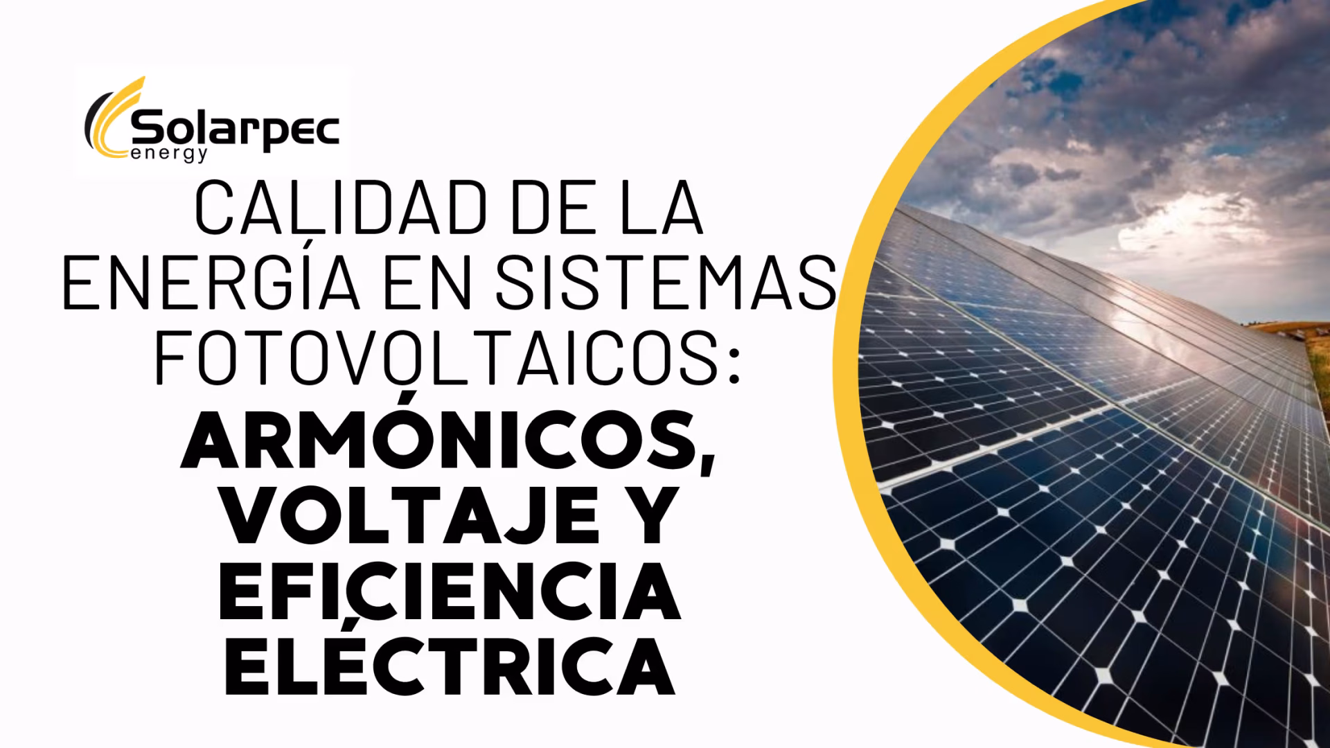 Calidad de la energía en sistemas fotovoltaicos: armónicos, voltaje y eficiencia eléctrica