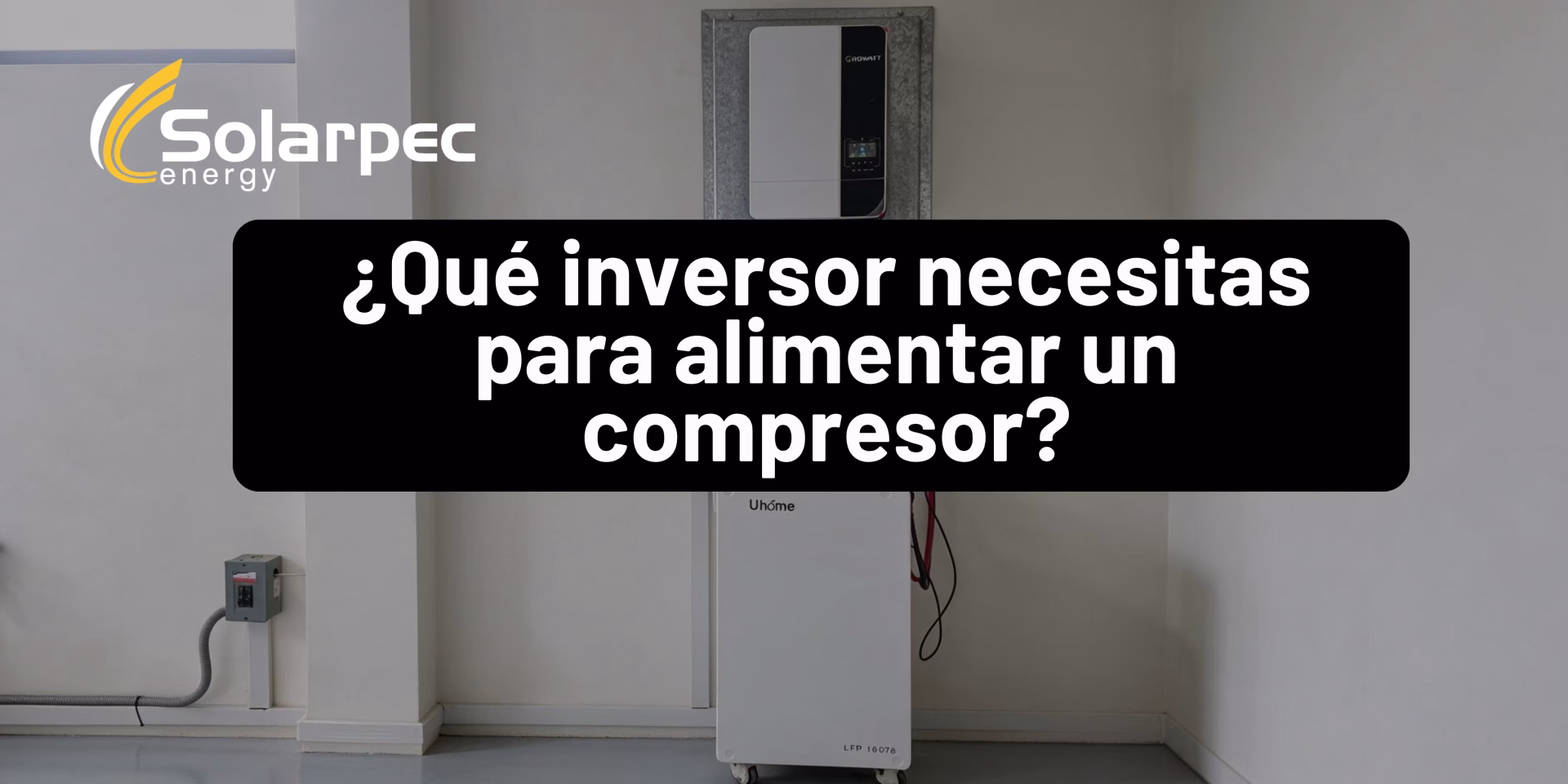 ¿Qué inversor necesitas para alimentar un compresor?