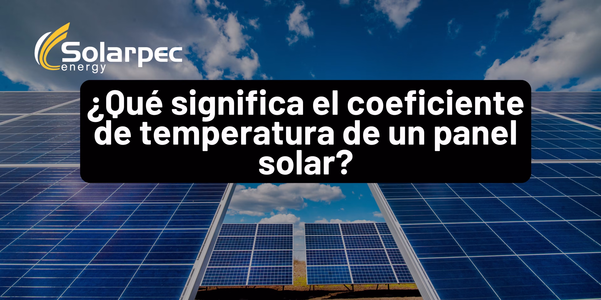 ¿Qué significa el coeficiente de temperatura de un panel solar?